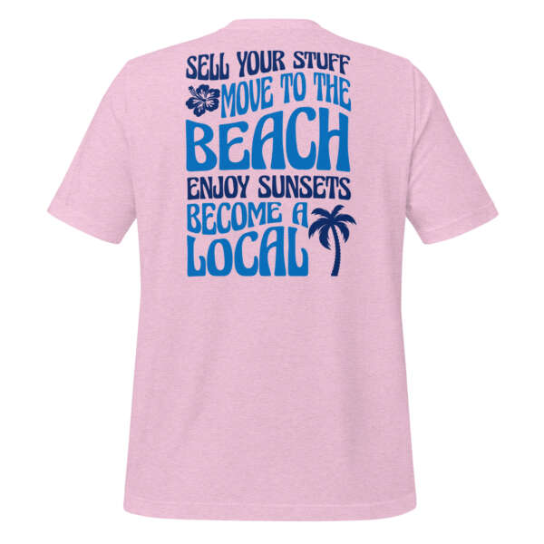 Sell your Stuff, Move to the Beach Unisex t-shirt - Image 4