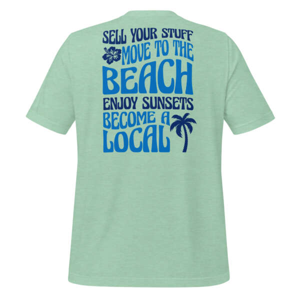 Sell your Stuff, Move to the Beach Unisex t-shirt - Image 5