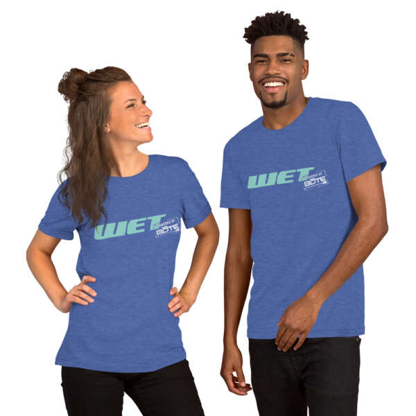 Wet powered by Bote Unisex t-shirt