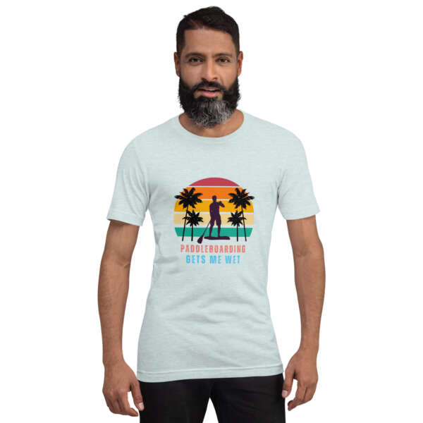 Paddleboarding Gets Me Wet Unisex t-shirt - Image 2